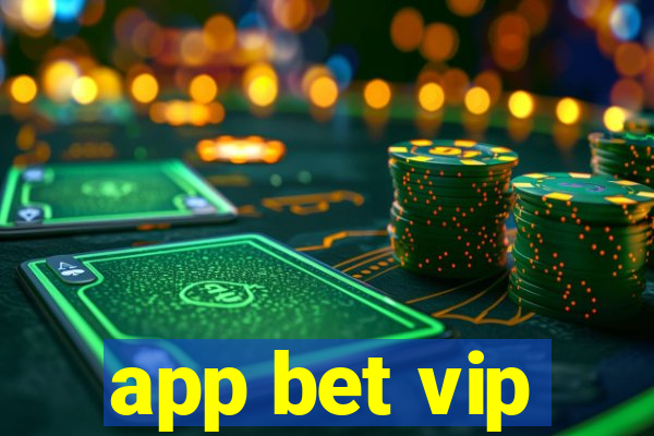 app bet vip